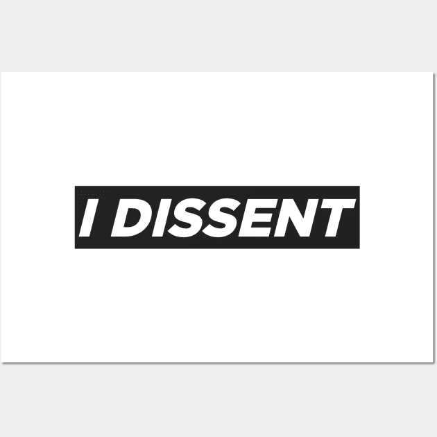 I Dissent RGB Wall Art by Printnation